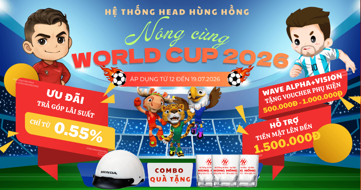 ⚽ BÙNG NỔ WORLD CUP 2026 – MUA XE NGAY, QUÀ TRAO TAY! ⚽